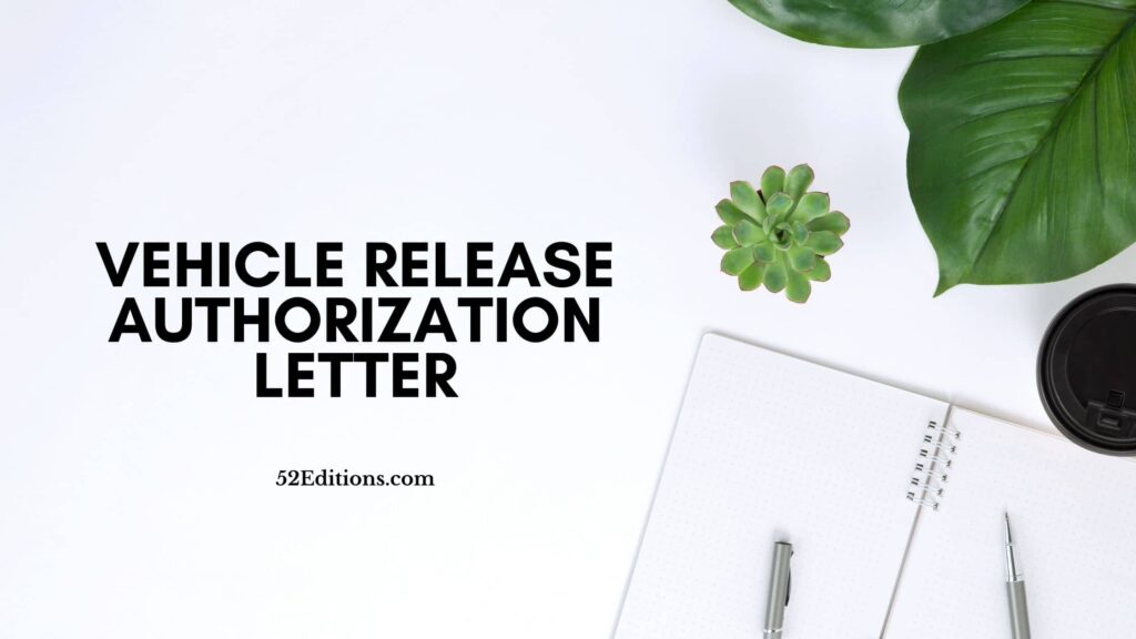 Vehicle Release Authorization Letter Get FREE Letter Templates