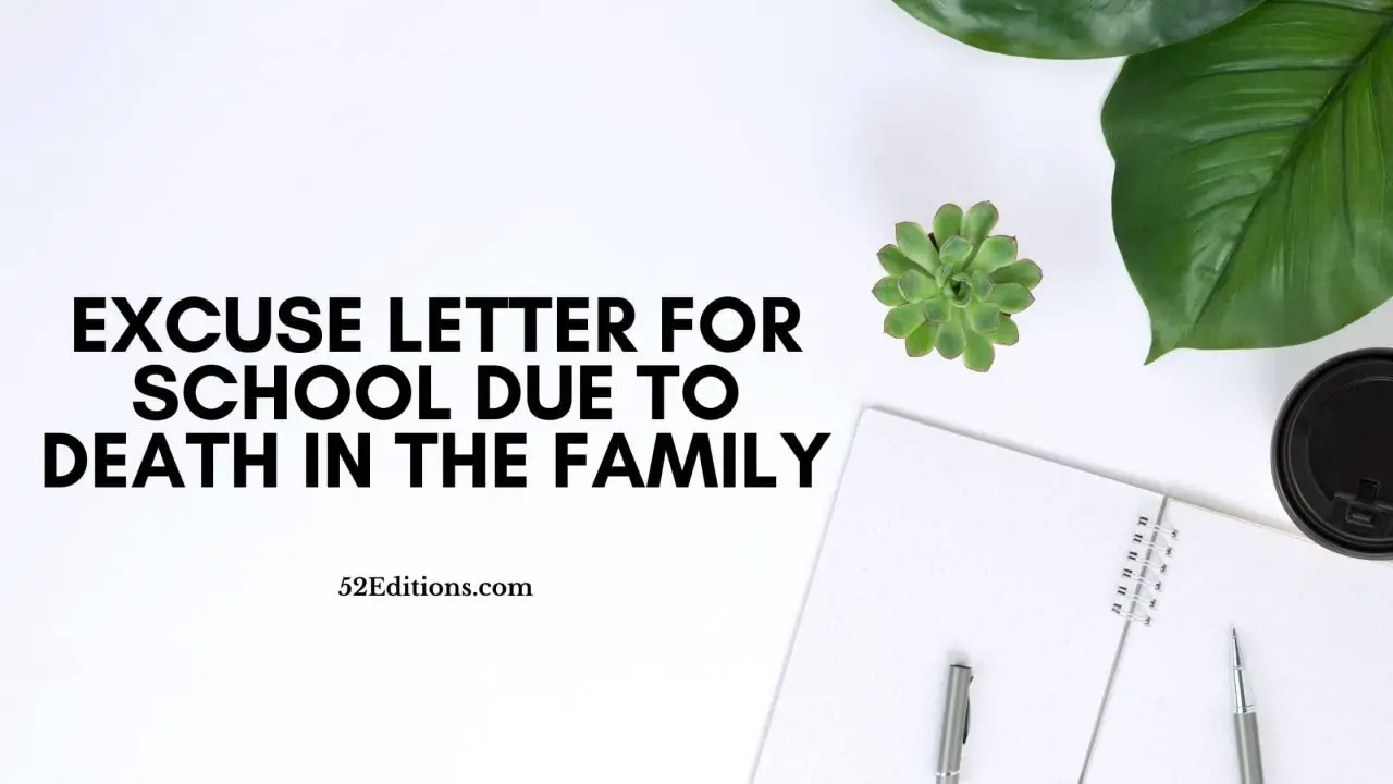 Excuse Letter For School Due To Death In The Family // Get FREE Letter ...