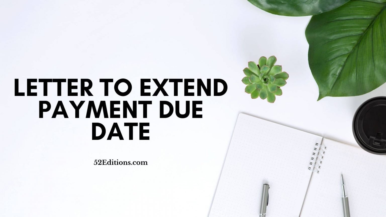 Letter To Extend Payment Due Date (Sample) // Get FREE Letter Templates