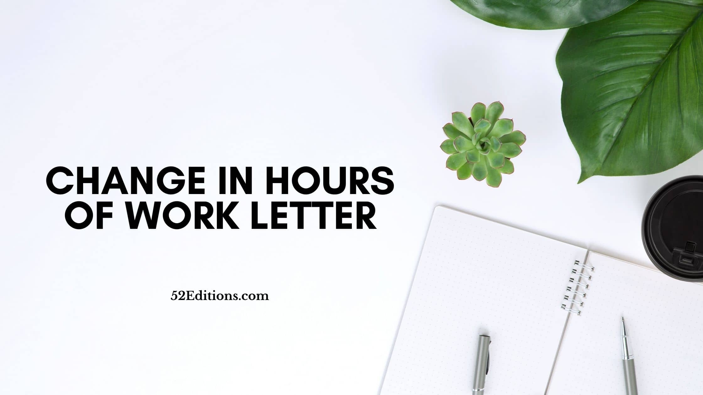 Change In Hours of Work Letter // Get FREE Letter Templates (Print or