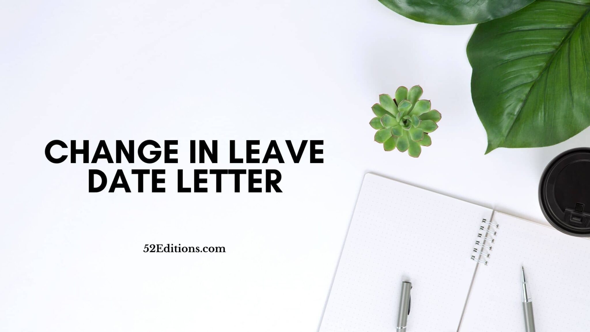 application letter for change leave date