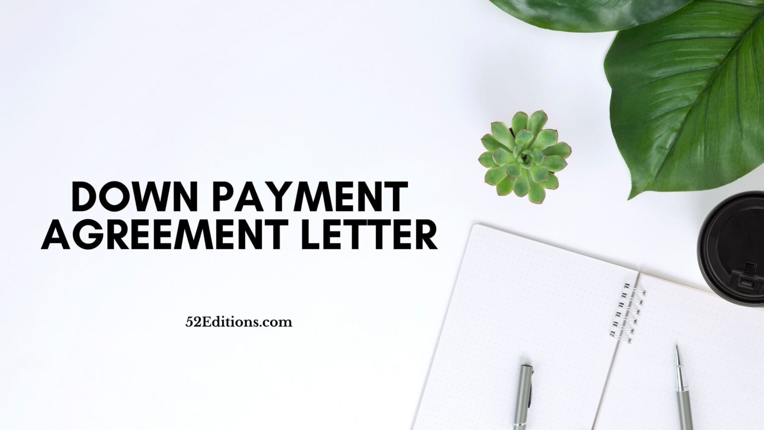 Down Payment Agreement Letter // Get FREE Letter Templates (Print or