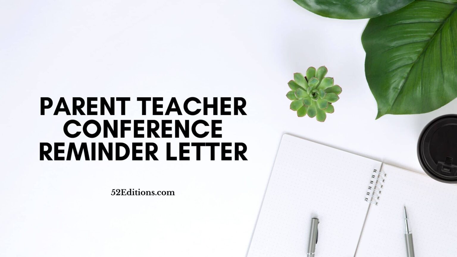 Parent Teacher Conference Reminder Letter // Get FREE Letter Templates