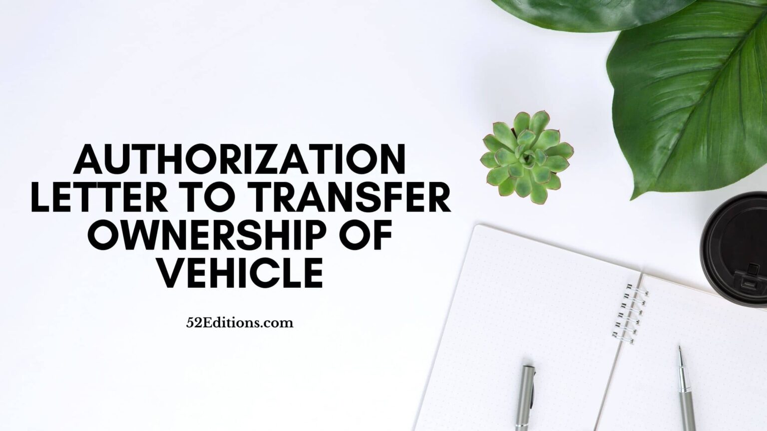 Sample Authorization Letter To Transfer Ownership of Vehicle // Get