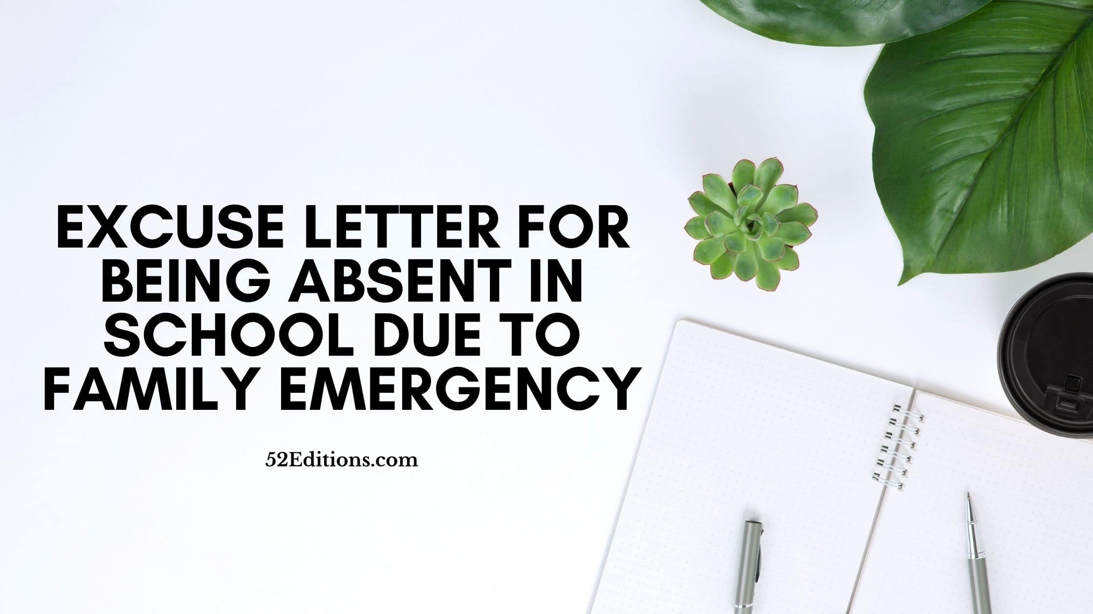 Excuse Letter For Being Absent In School Due To Family Emergency