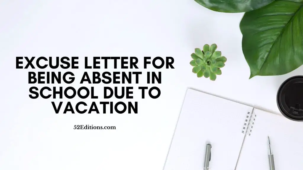 excuse-letter-for-being-absent-in-school-due-to-vacation-get-free