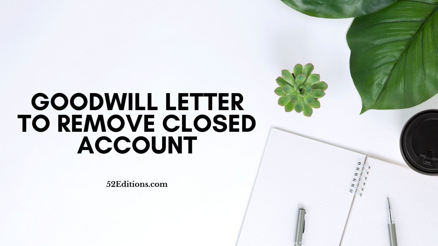 goodwill-letter-to-remove-closed-account-get-free-letter-templates